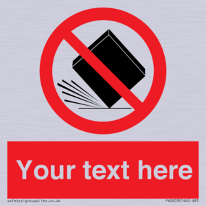 Custom Do Not Drop Sign